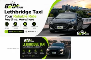 Lethbridge Taxi – Your Complete Guide to Safe, Reliable & Affordable Transportation in Lethbridge